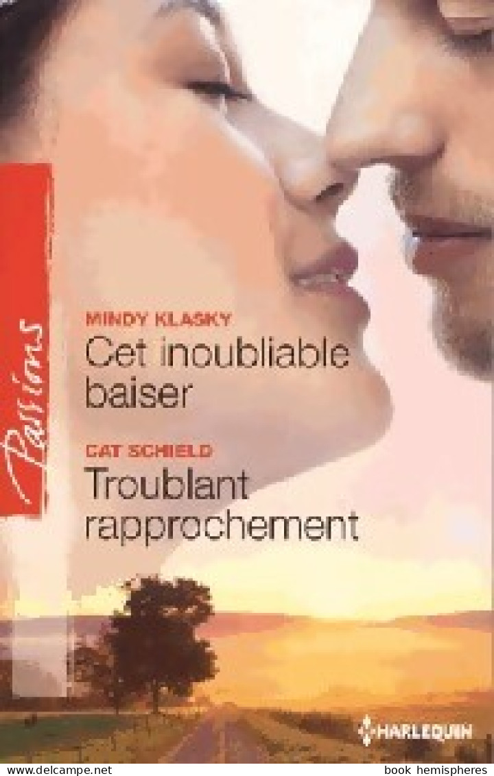 Cet Inoubliable Baiser / Troublant Rapprochement (2012) De Cat Klasky - Romantici