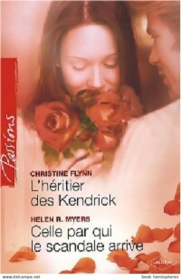 L'héritier Des Kendrick / Celle Par Qui Le Scandale Arrive (2008) De Helen R. Flynn - Romantiek