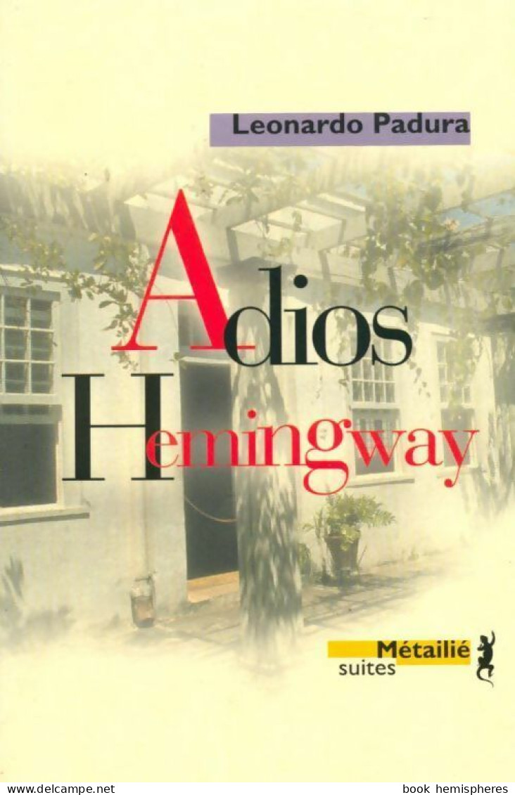Adios Hemingway (2004) De Fuentes Leonardo Padura - Andere & Zonder Classificatie