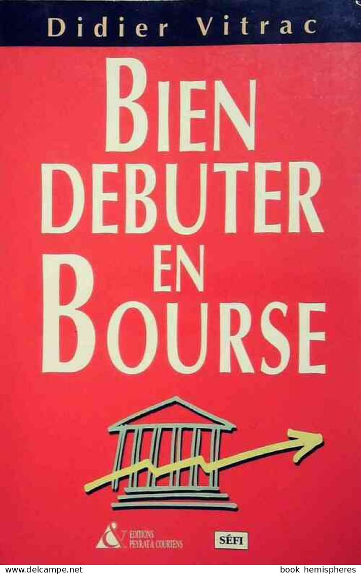 Bien Débuter En Bourse (1993) De Didier Vitrac - Economie