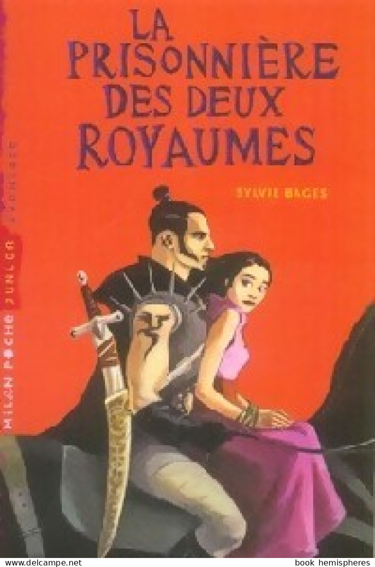 La Prisonnière Des Deux Royaumes (2007) De Sylvie Bagès - Sonstige & Ohne Zuordnung