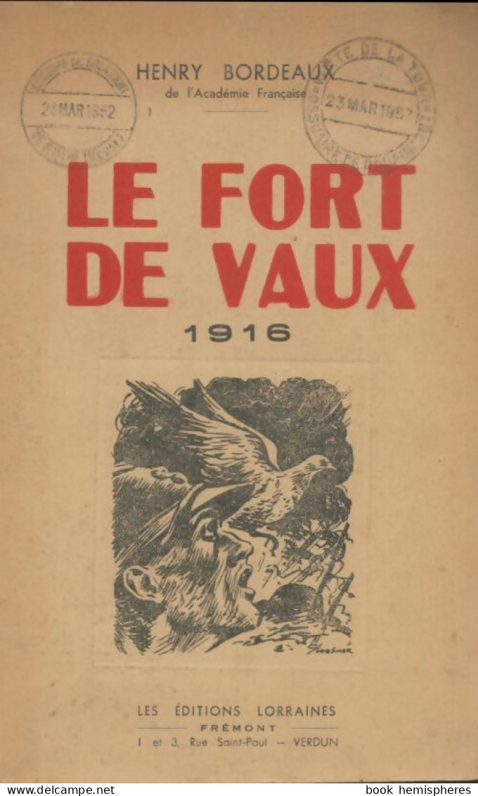 Le Fort De Vaux 1916 (0) De Henri Bordeaux - Guerre 1914-18