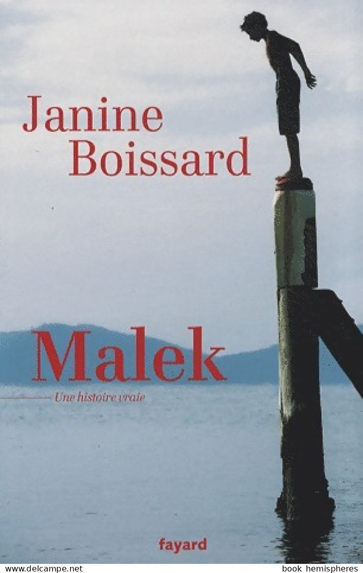 Malek, Une Histoire Vraie (2008) De Janine Boissard - Andere & Zonder Classificatie