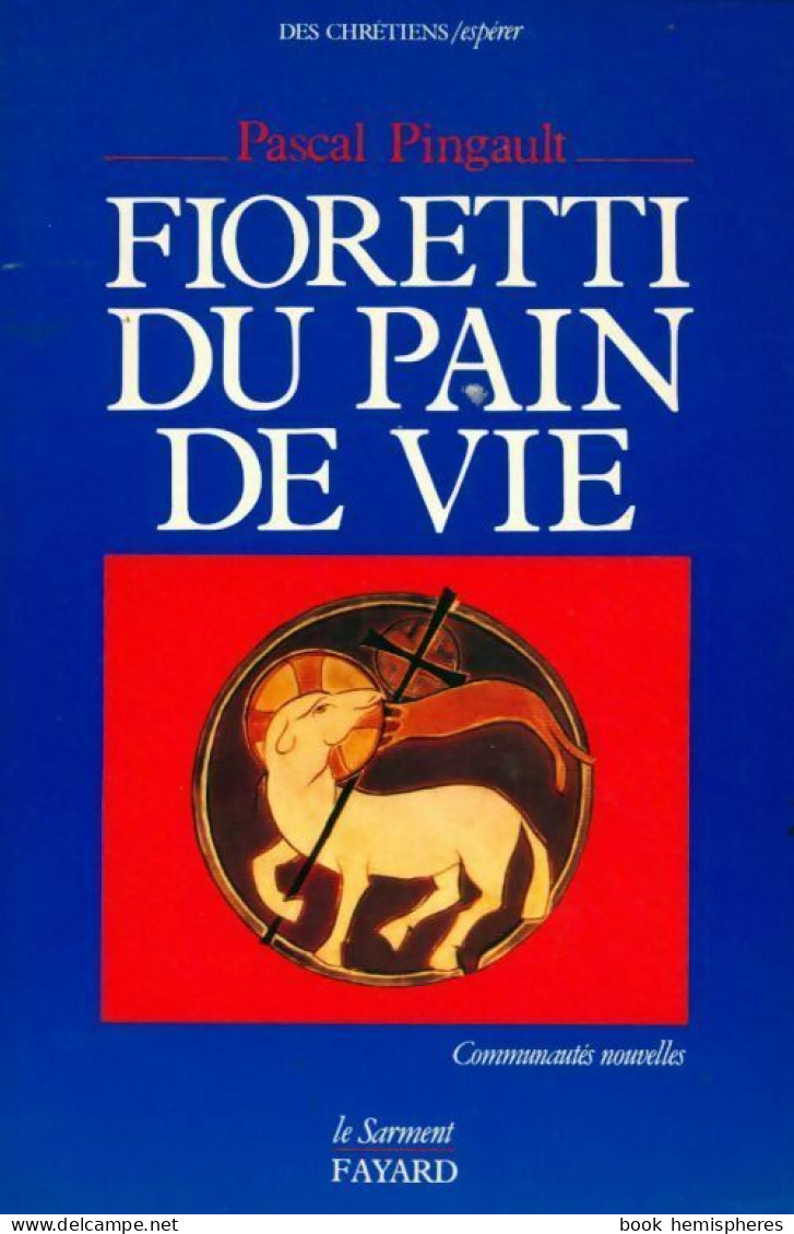 Fioretti, Du Pain De Vie (1986) De Pascal Pingault - Godsdienst