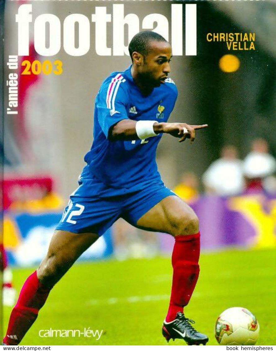 L'année Du Football 2003 (2003) De Christian Vella - Sport