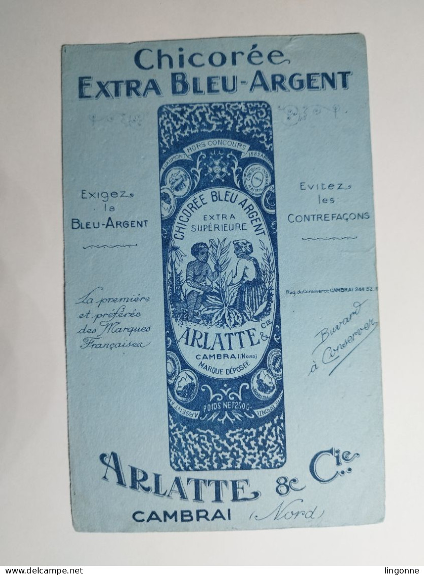 BUVARD Chicorée ARLATTE . Extra Bleu Argent - CAMBRAI (Nord 59) - Altri & Non Classificati