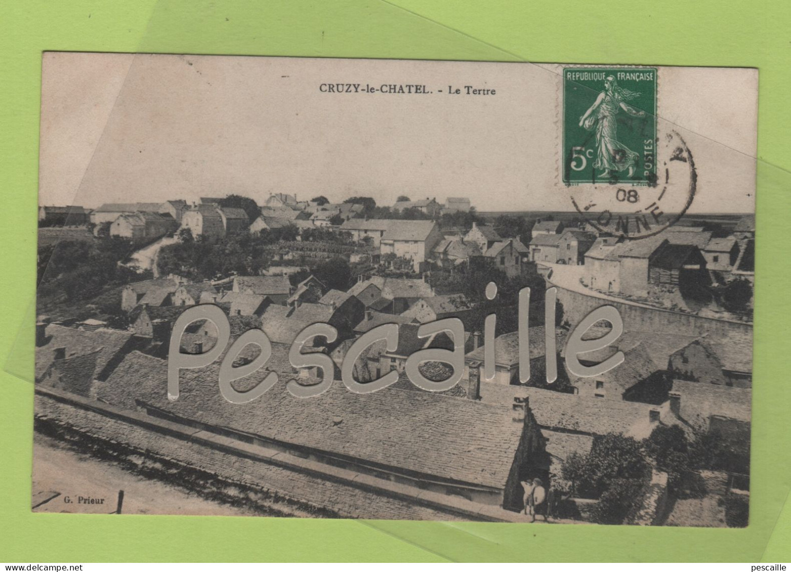 89 YONNE - CP CRUZY LE CHATEL - LE TERTRE - G. PRIEUR - CIRCULEE EN 1908 - Cruzy Le Chatel
