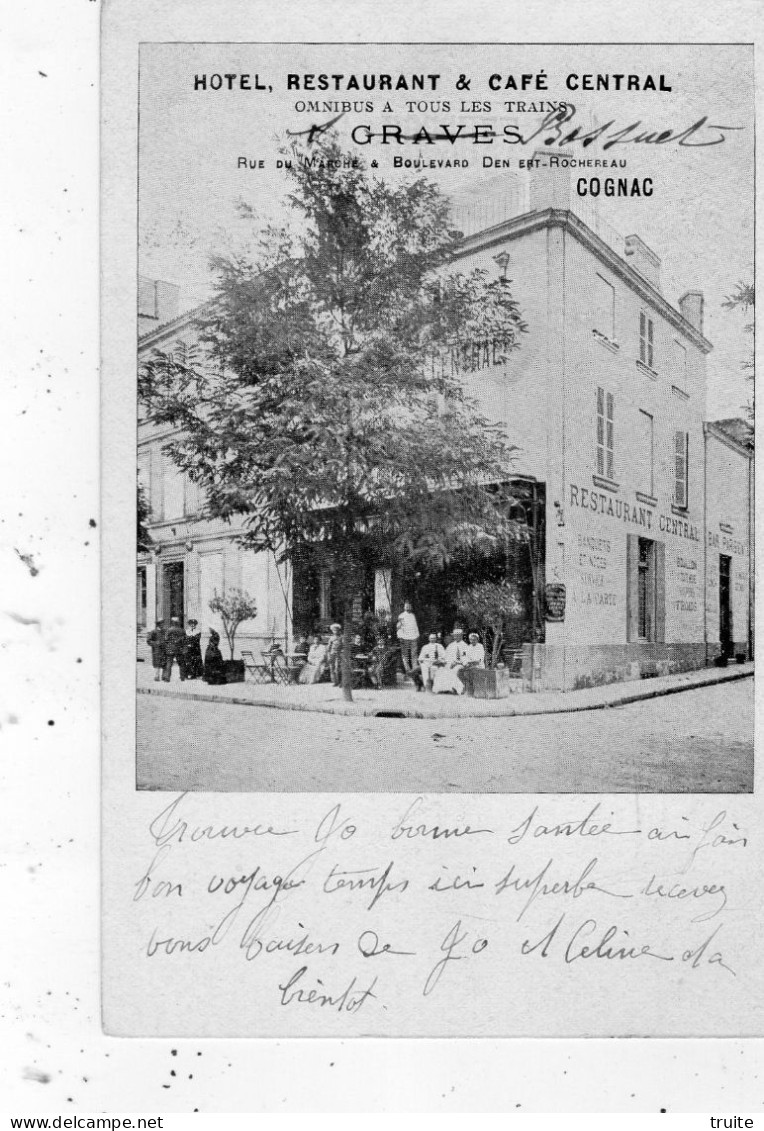 COGNAC RUE DU MARCHE ET BOULEVARD DENFERT-ROCHEREAU " HOTEL RESTAURANT ET CAFE CENTRAL " ( CARTE PRECURSEUR ) - Cognac