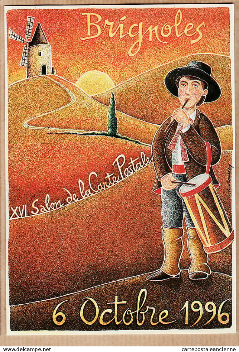 00653 ● BRIGNOLES Var XVIe Salon Carte Postale 06.10.1996 TAMBOURINAIRE Moulin Provence Illustration André ROUSSEY - Brignoles