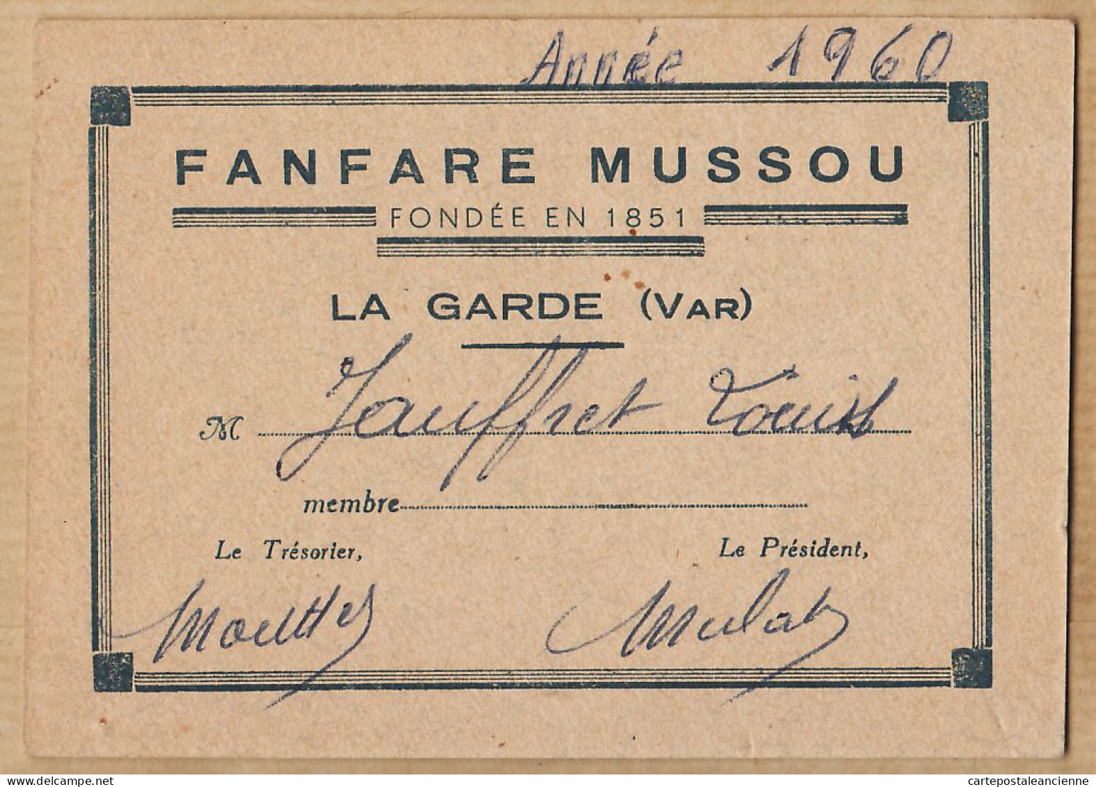 00579 ● ● LA GARDE Var Carte De Membre De La FANFARE MUSSOU Fondée En 1851 Nom JAUFFRET Louis Année 1946-1957 - Visitekaartjes