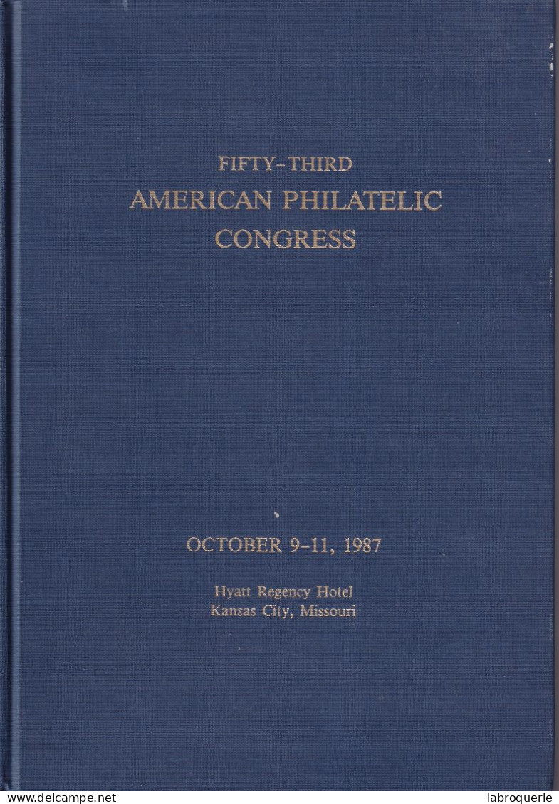 LIT - 53ème AMERICAN CONGRESS BOOK - 1987 - Philately And Postal History
