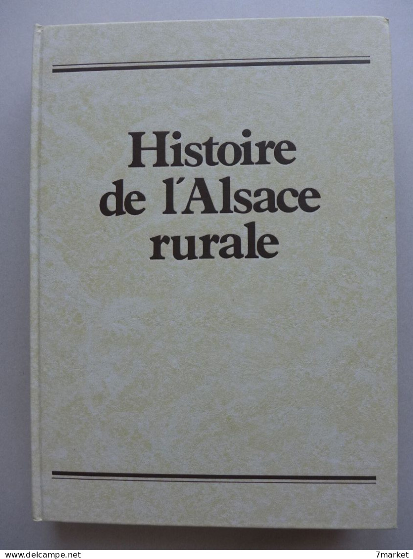 Jean-Michel Boehler, Dominique Lerch, Jean Vogt - Histoire De L'Alsace Rurale / éd. Istra, Année 1983 - Alsace