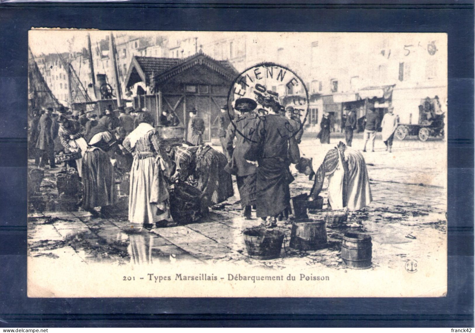 13. Marseille. Types Marseillais. Débarquement Du Poisson - Puerto Viejo (Vieux-Port), Saint Victor, Le Panier