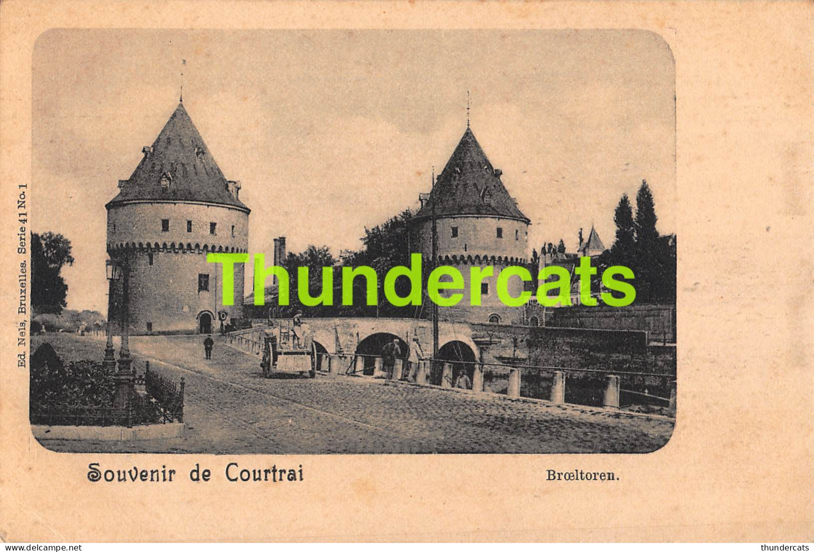 CPA KORTRIJK SOUVENIR DE COURTRAI BROELTOREN NELS SERIE 41 NO 1 - Kortrijk