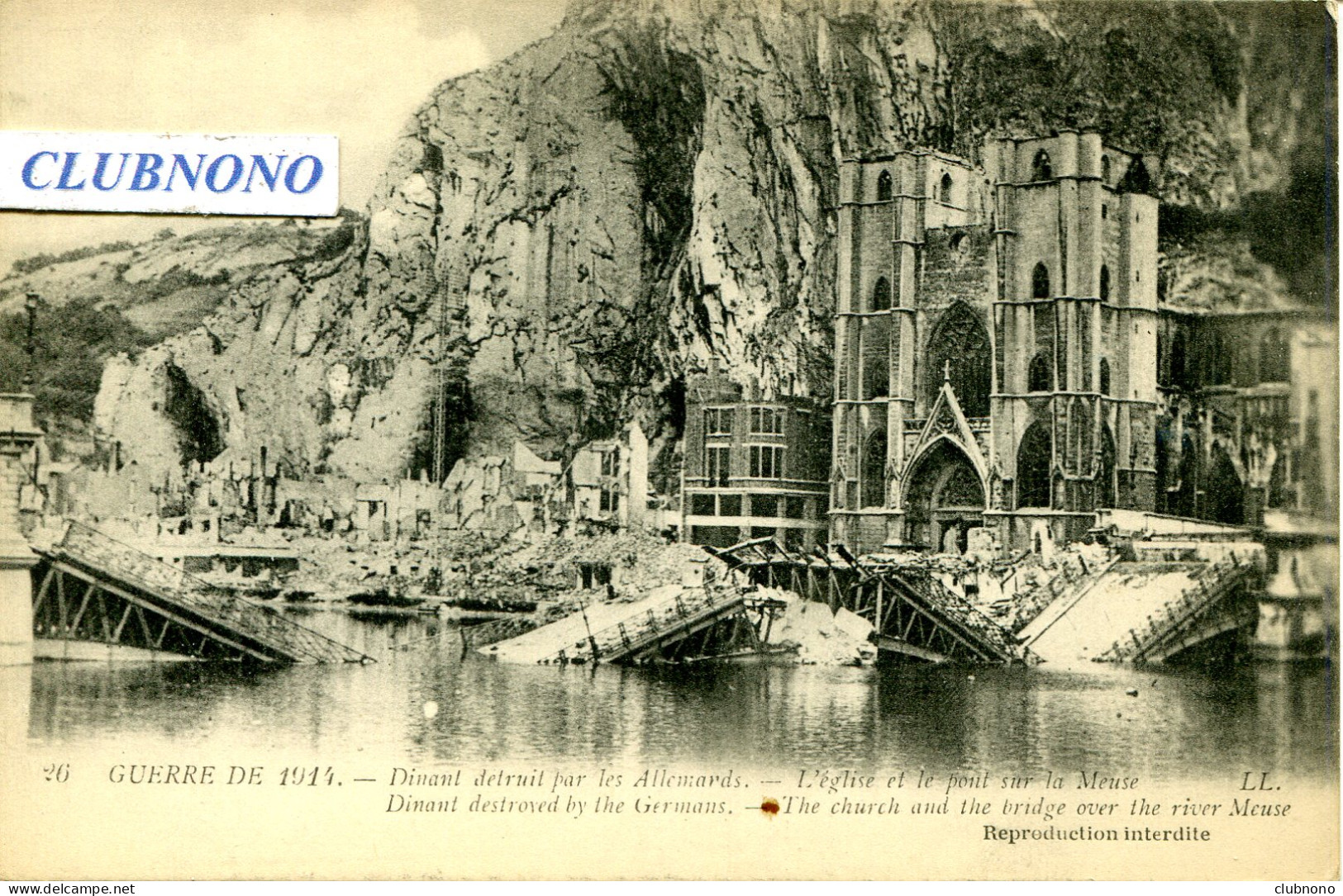 CPA -  DINANT (G.G.1914) - EGLISE ET LE PONT DE LA MEUSE DETRUITS PAR LES ALLEMANDS - Dinant