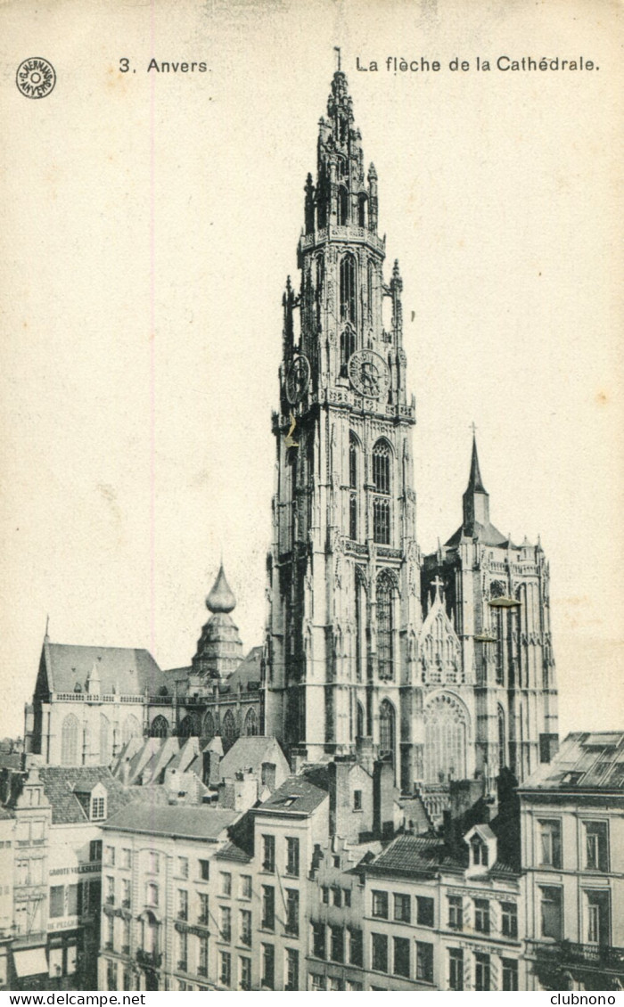 CPA - ANVERS -CATHEDRALE - LA FLECHE - Antwerpen