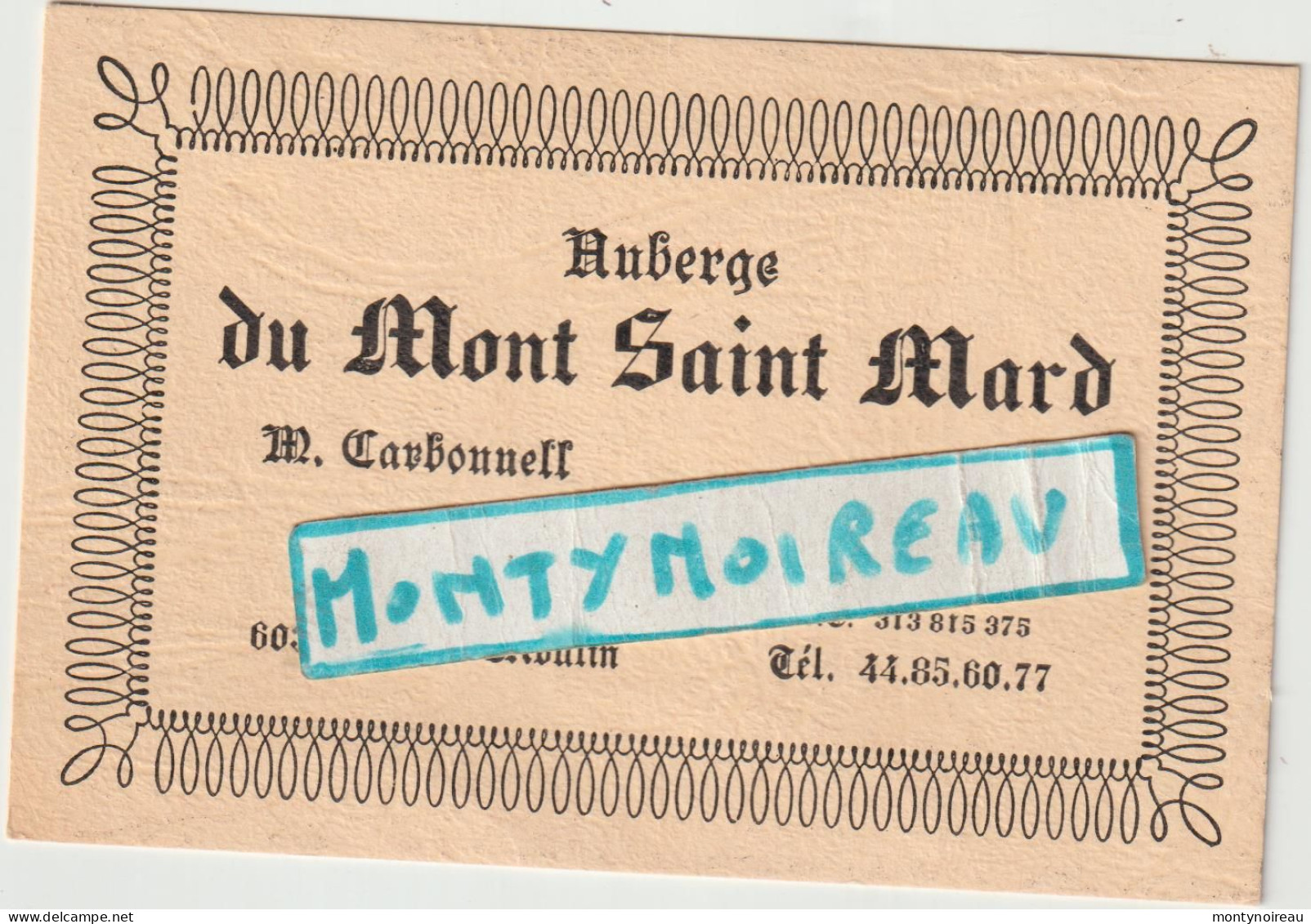 VP : Carte De  Visite : Auberge  Du Mont  Saint  Mard , Oise,  Vieux Moulin - Tarjetas De Visita