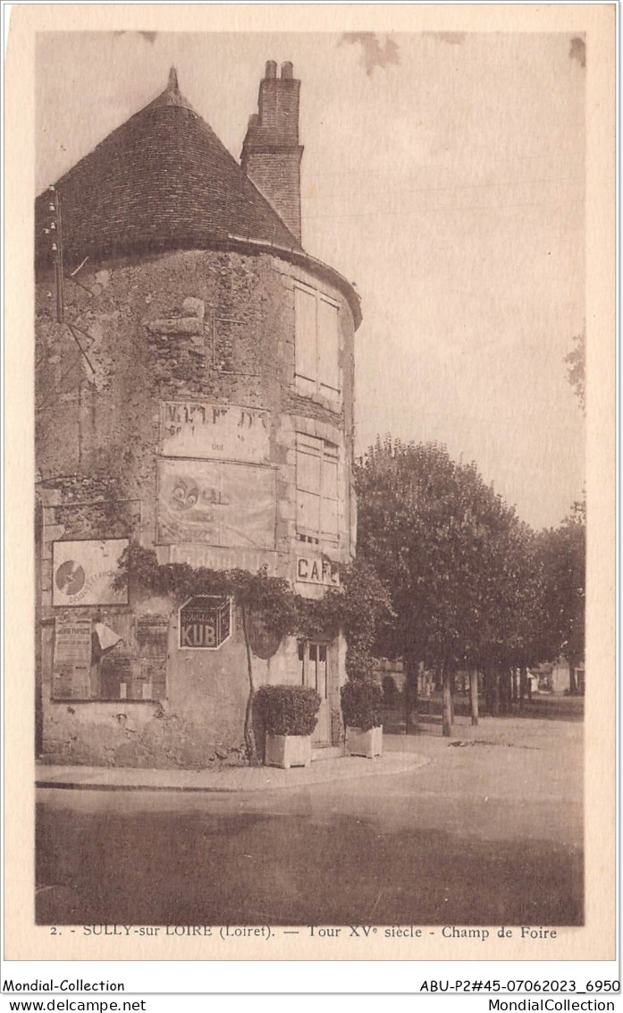 ABUP2-45-0111  -  SULLY-SUR-LOIRE - Tour Xveme Siecle -Champ De Foire  - Sully Sur Loire