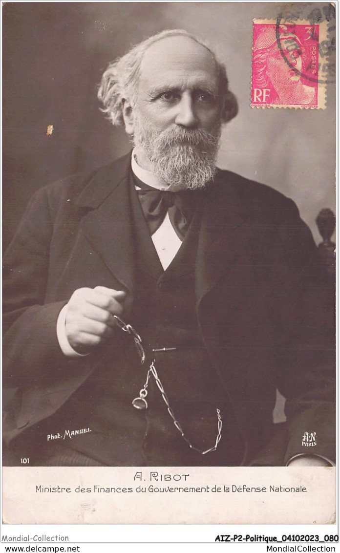 AIZP2-0146 - POLITIQUE - A RIBOT - MINISTRE DES FINANCES DU GOUVERNEMENT DE LA DEFENSE NATIONALE - Personnages
