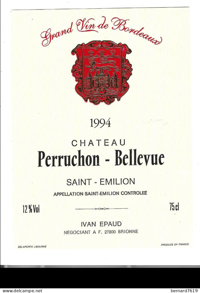 Etiquette De Vins -  Chateau Perruchon - Bellevue  - Saint Emilion, -  Ivan Epaud Negociant Brionne - 1994 - Bordeaux - Bordeaux