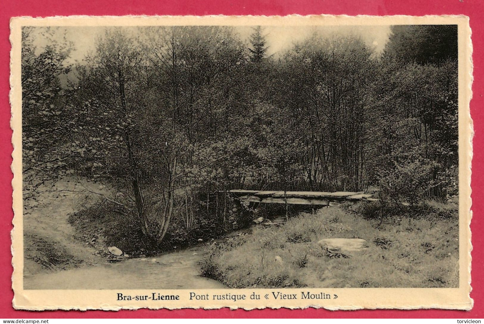 C.P. Bra-sur-Lienne  = Pont  Rustique  Du VIEUX  MOULIN  + Scan  2 - Lierneux