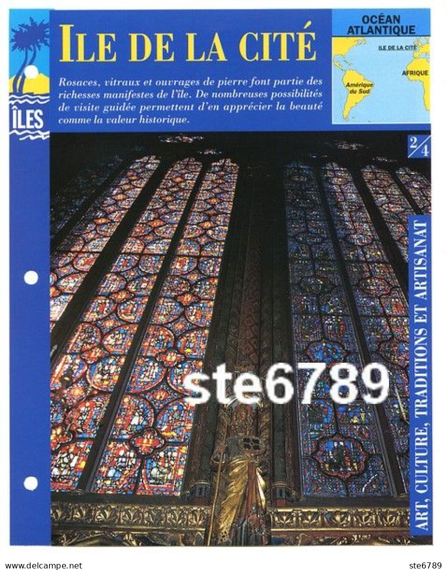 ILE DE LA CITE 75 Paris  2/4 Série Iles Océan Atlantique Géographie  Art Culture Traditions Et Artisanat Fiche Dépliante - Géographie