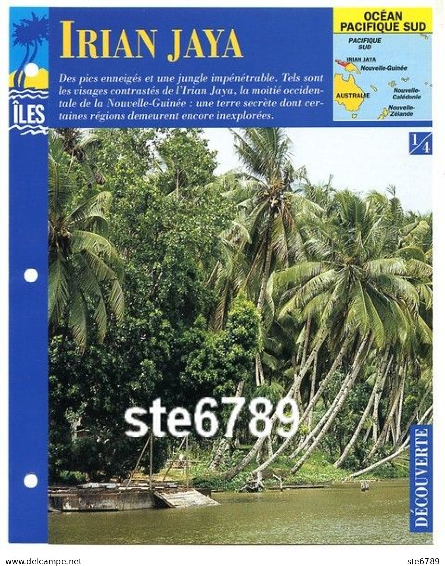 ILE IRIAN JAYA 1/4 Série Iles Océan Pacifique Sud Géographie  Découverte Fiche Dépliante - Geographie