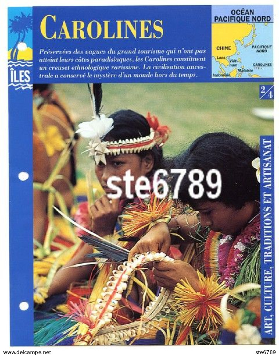 ILE CAROLINES 2/4 Série Iles Océan Pacifique Nord  Géographie Art Culture Traditions Artisanat Fiche Dépliante - Aardrijkskunde