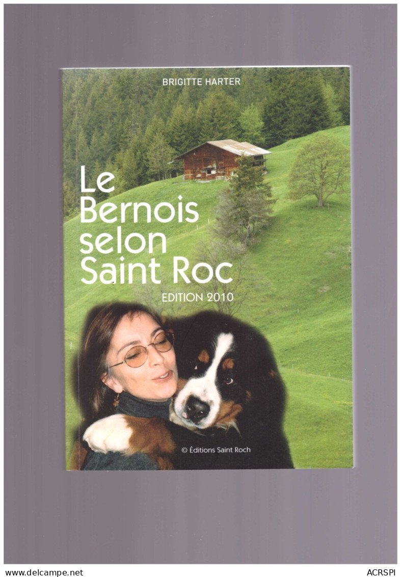 Chiens Le BOUVIER BERNOIS Selon Saint ROC Trés Beau Livre  - Encyclopédies