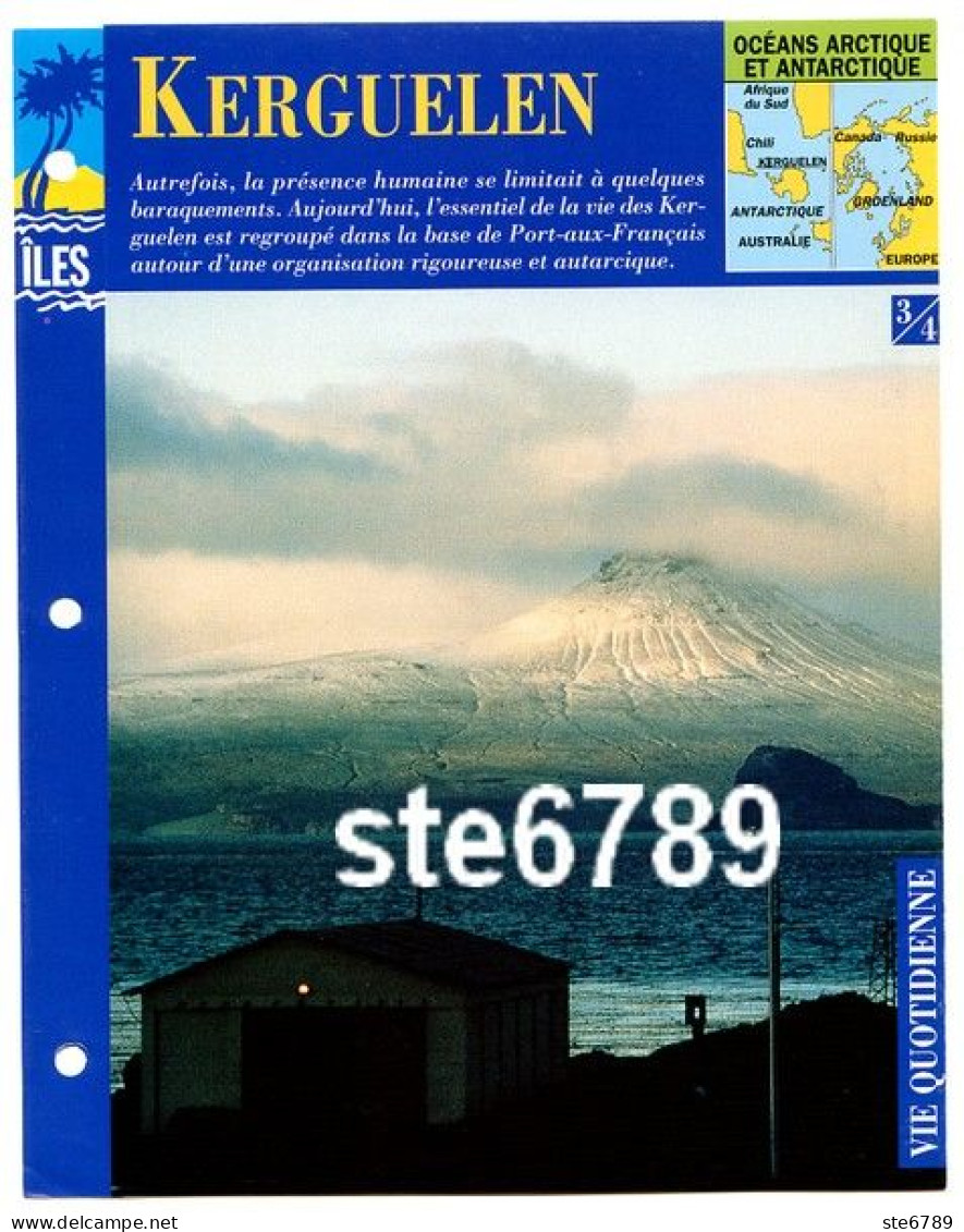 ILE KERGUELEN  3/4 Série Iles Océan Arctique Antarctique  Géographie  Vie Quotidienne Fiche Dépliante - Geographie