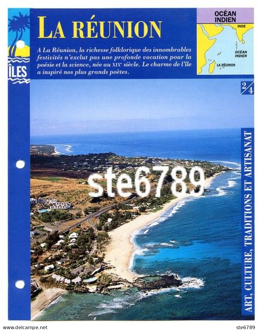 ILE LA REUNION  2/4 Série Iles Océan Indien  Géographie Art Culture Traditions Et Artisanat Fiche Dépliante - Geografía