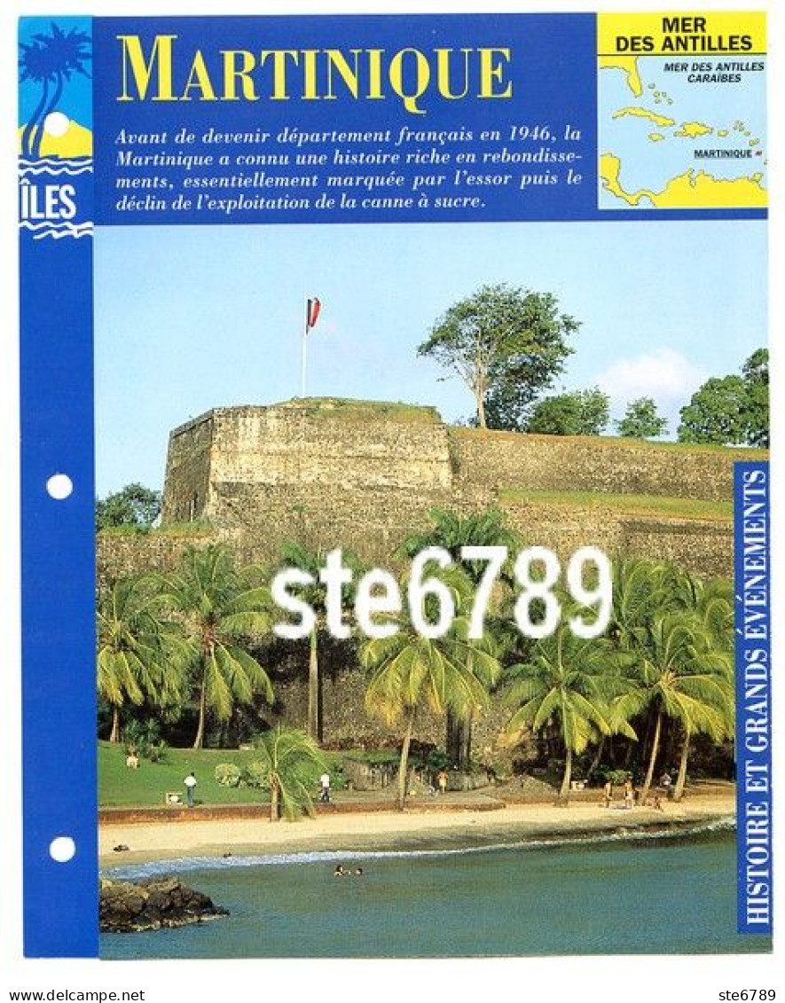 ILE MARTINIQUE 4/4 Série Iles Mer Des Antilles Géographie Histoire Et Grands Evenements Fiche Dépliante - Geografia