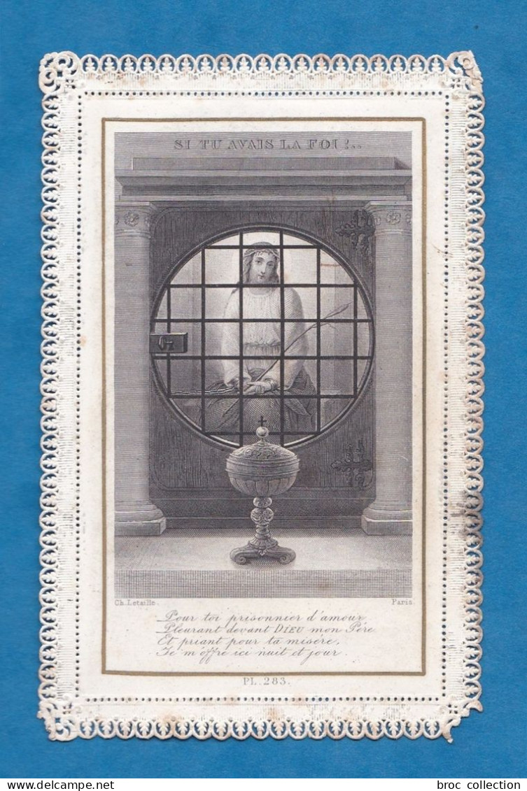 Si Tu Avais La Foi, J'étais Prisonnier Et Vous M'avez Visité, éd. Ch. Letaille, Pl. 283 - Andachtsbilder