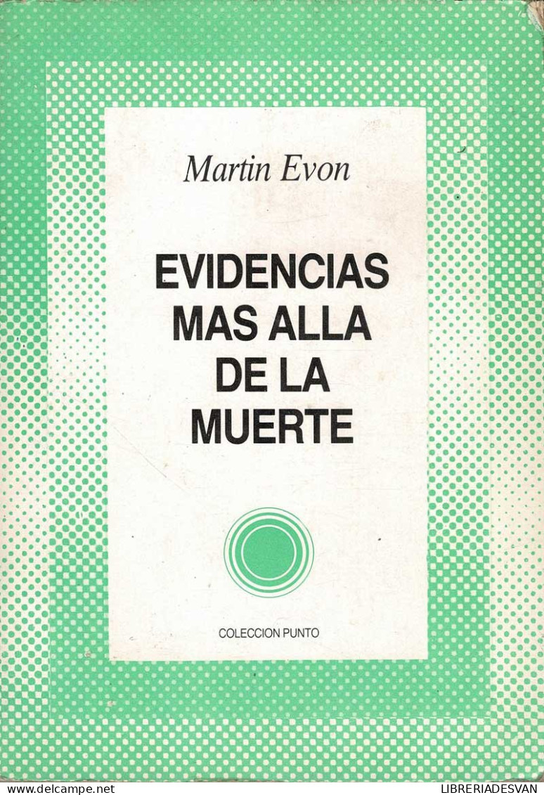 Evidencias Más Allá De La Muerte - Martin Evon - Religión Y Paraciencias