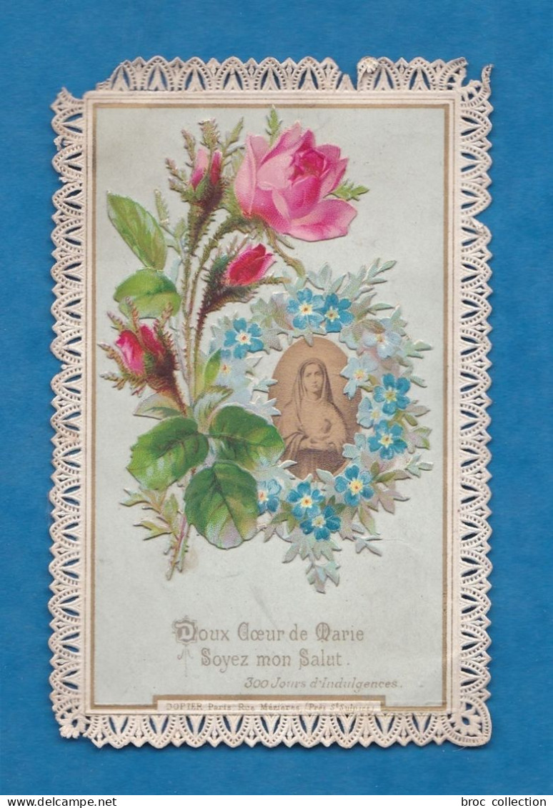 Doux Coeur De Marie, Soyez Mon Salut, Canivet, Ajoutis, Découpis, Chromos, Fleurs, Indulgence, éd. L. Dopter - Andachtsbilder