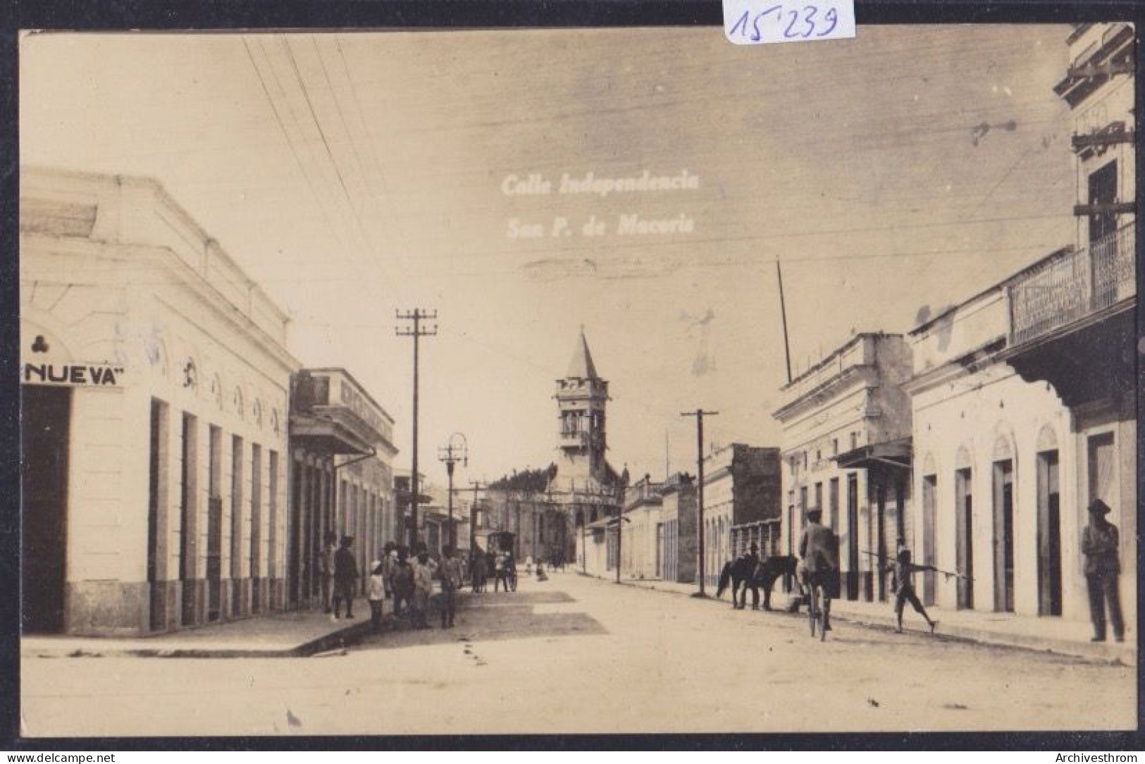 République Dominicaine - San Pedro De Macoris - Calle Independencia - Ca 1921 (15'239) - Autres & Non Classés