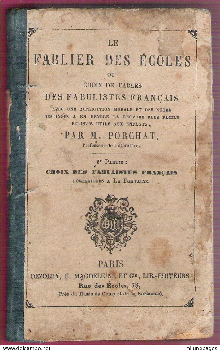 Le Fablier Des écoles 2ème Partie Choix De Fabulistes Français Postérieurs à La Fontaine Porchat 1859 - Unclassified