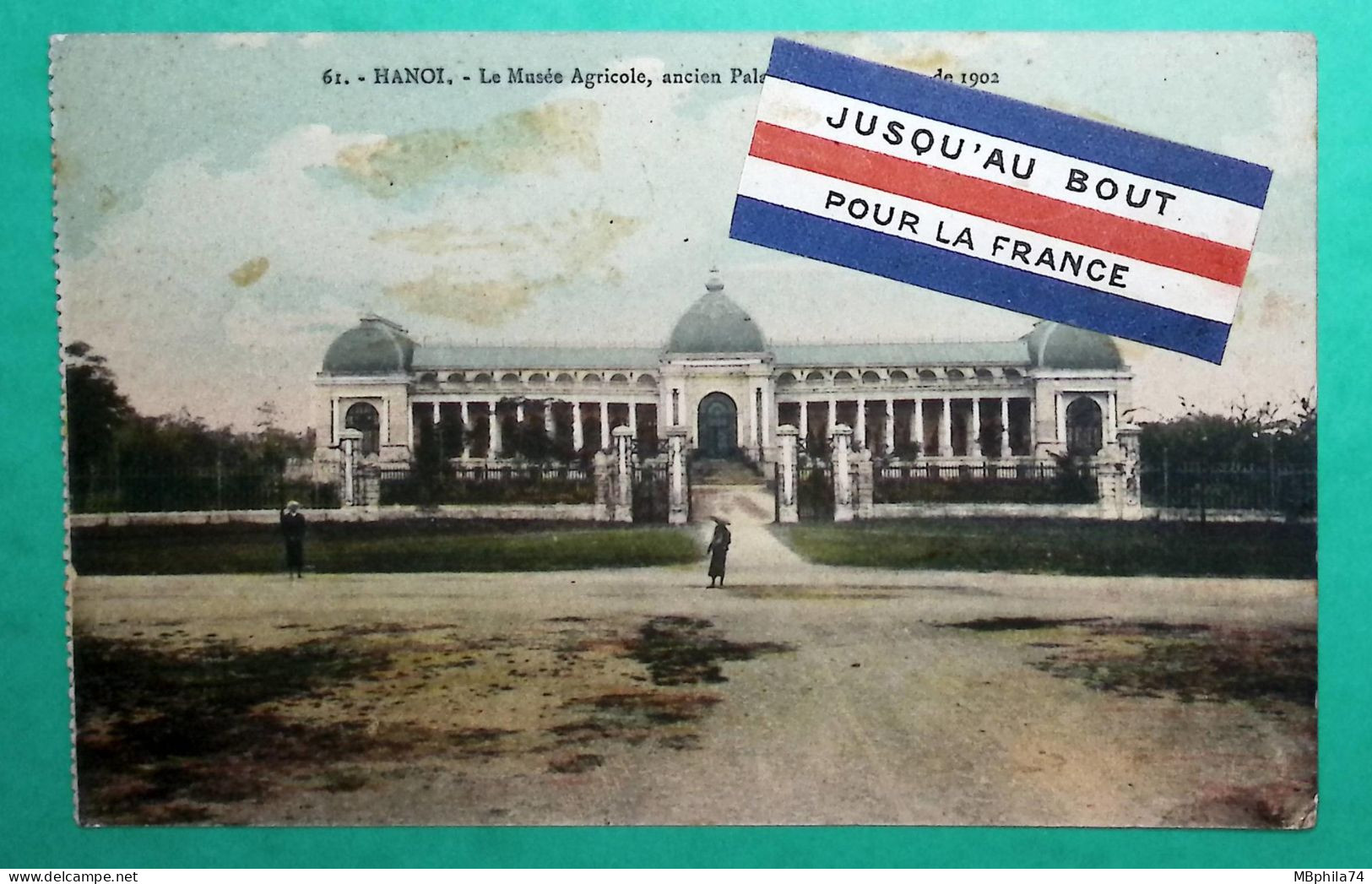 10C INDOCHINE HAIPHONG CARTE POSTALE HANOI TONKIN + VIGNETTE JUSQU'AU BOUT POUR LA FRANCE 1915 COVER FRANCE - Cartas & Documentos
