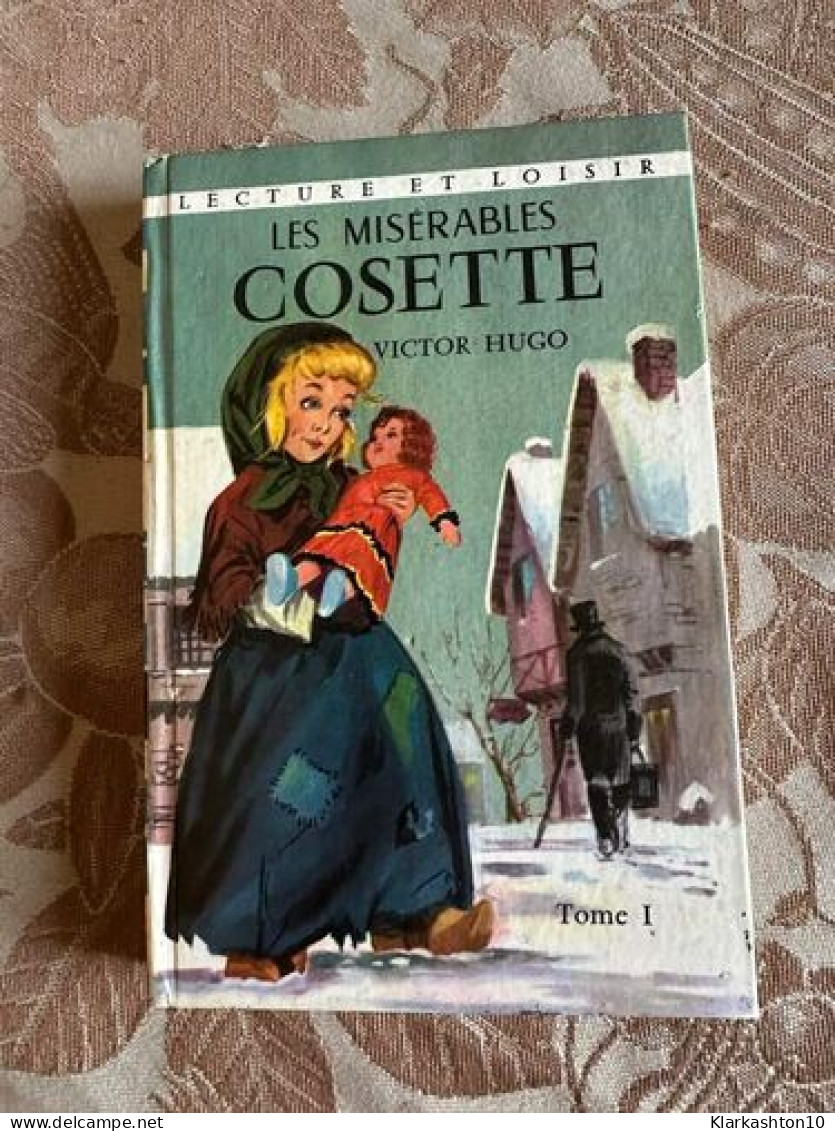 Les Misérables Tome 1 Cosette - Autres & Non Classés