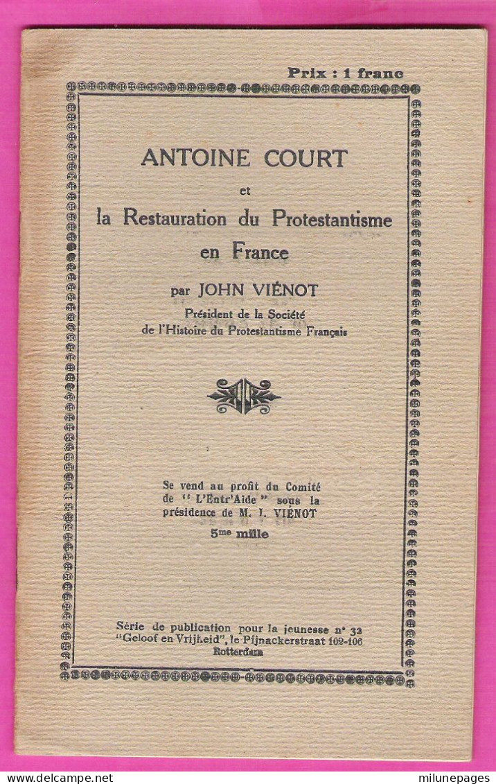 Antoine Court Et La Restauration Du Protestantisme En France Par John Viénot Ca. 1930 - Religion