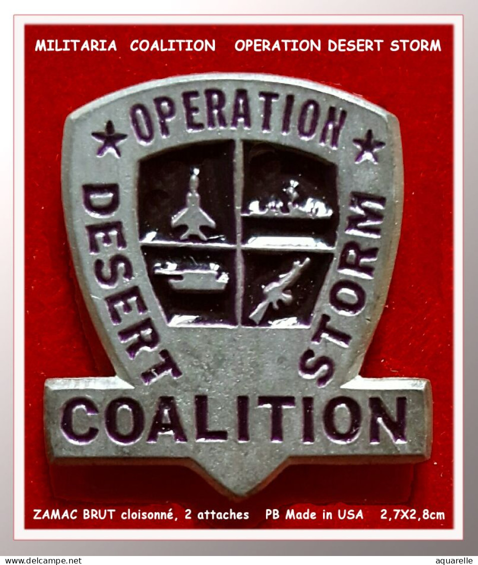 SUPER PIN'S "MILITARIA-OPERATION DESERT STORM COALITION" En ZAMAC ARGENT, 2 Attaches, Format 3X2,7cm - Militair & Leger