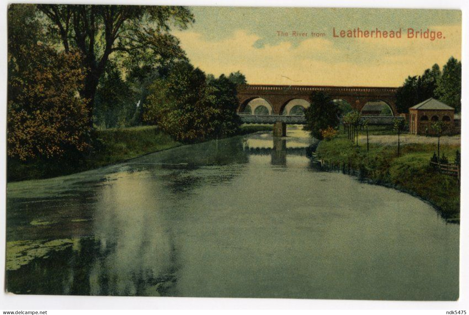 THE RIVER FROM LEATHERHEAD BRIDGE / HAWKSHILL, (SIR EARNEST E. BLAKE, READ) - Surrey