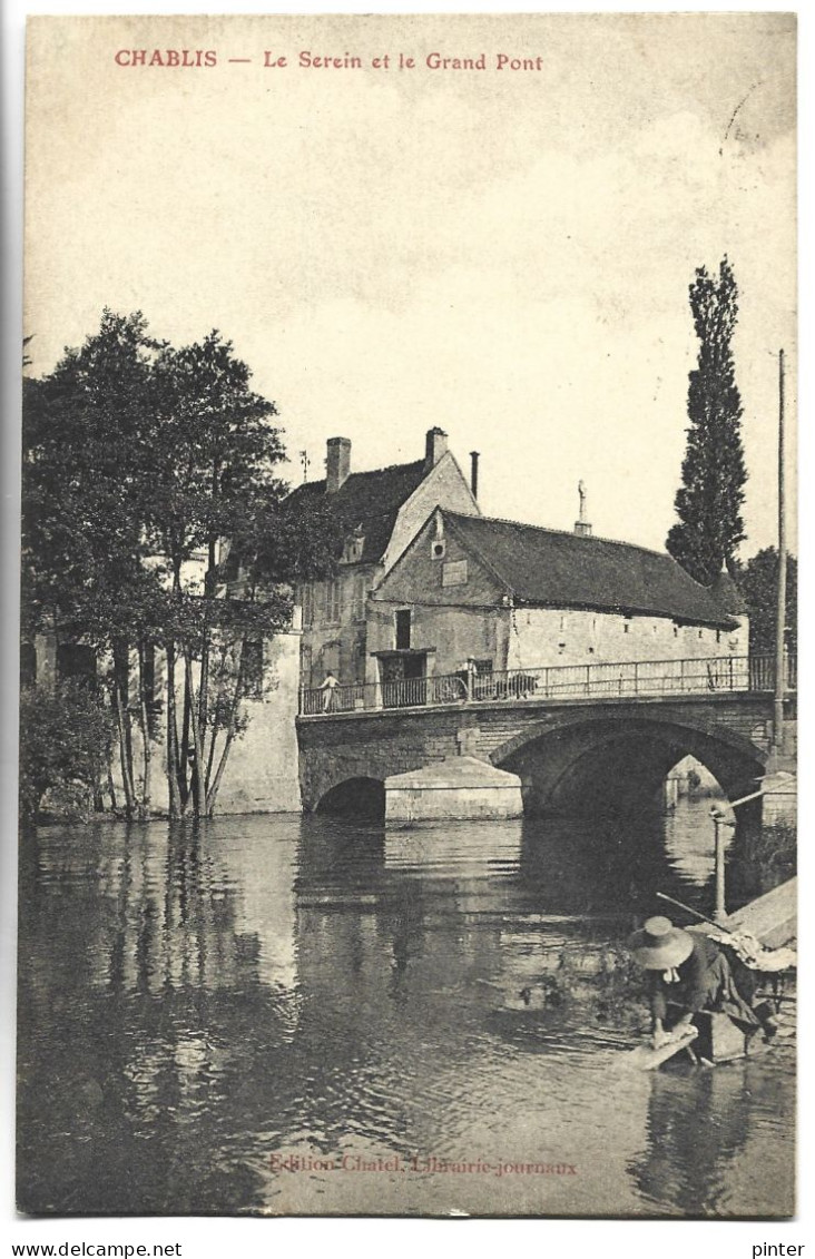 CHABLIS - Le Serein Et Le Grand Pont - Chablis