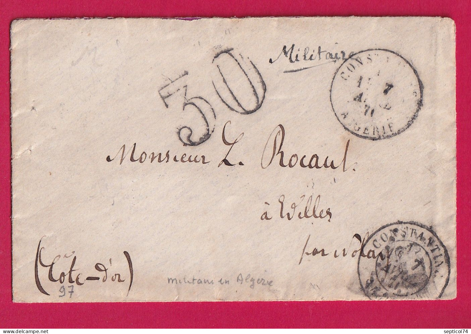 GUERRE 1870 CONSTANTINE ALGERIE 7 AVRIL 1870 MENTION MILITAIRE POUR NOLAY COTE D'OR LETTRE - Krieg 1870
