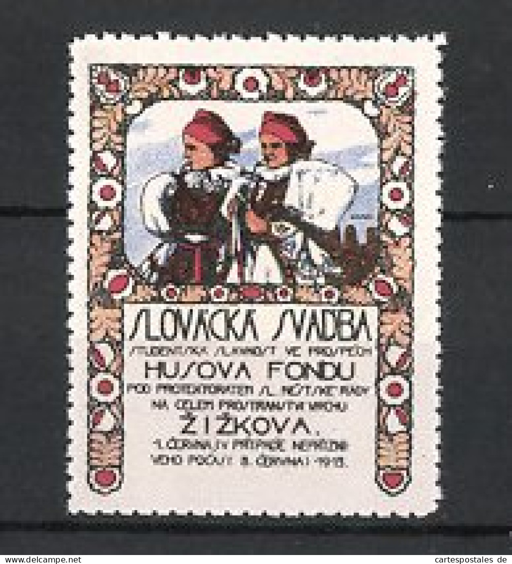 Reklamemarke Zizkov, Slovacka Svadba, Husova Fondu 1913, Frauen In Tracht  - Erinnophilie