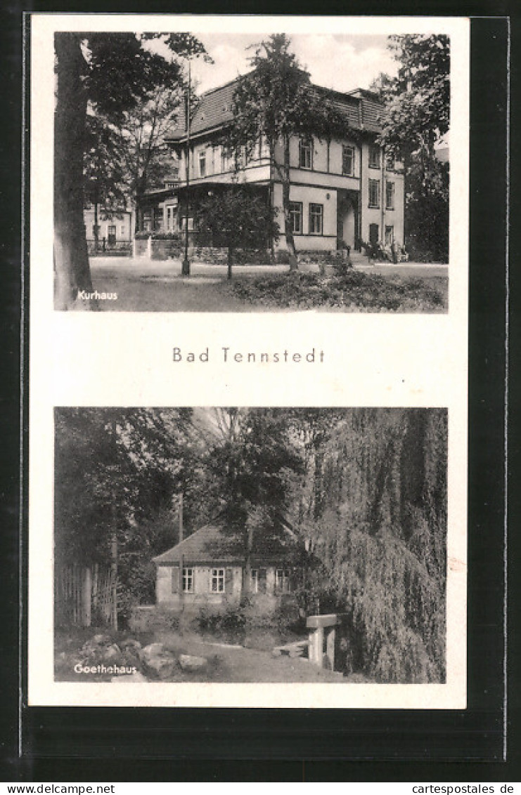 AK Bad Tennstedt, Kurhaus Und Goethehaus  - Bad Tennstedt