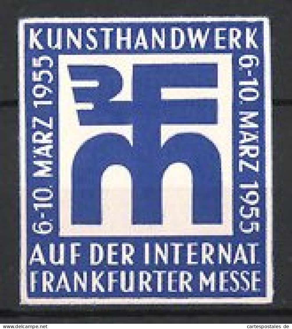 Reklamemarke Frankfurt / Main, Int. Messe F. Kunsthandwerk 1955, Messelogo  - Erinnophilie