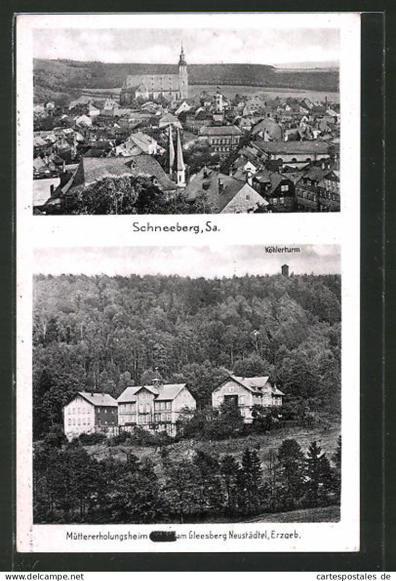 AK Schneeberg, Müttererholungsheim Am Gleesberg Und Ortsansicht  - Schneeberg