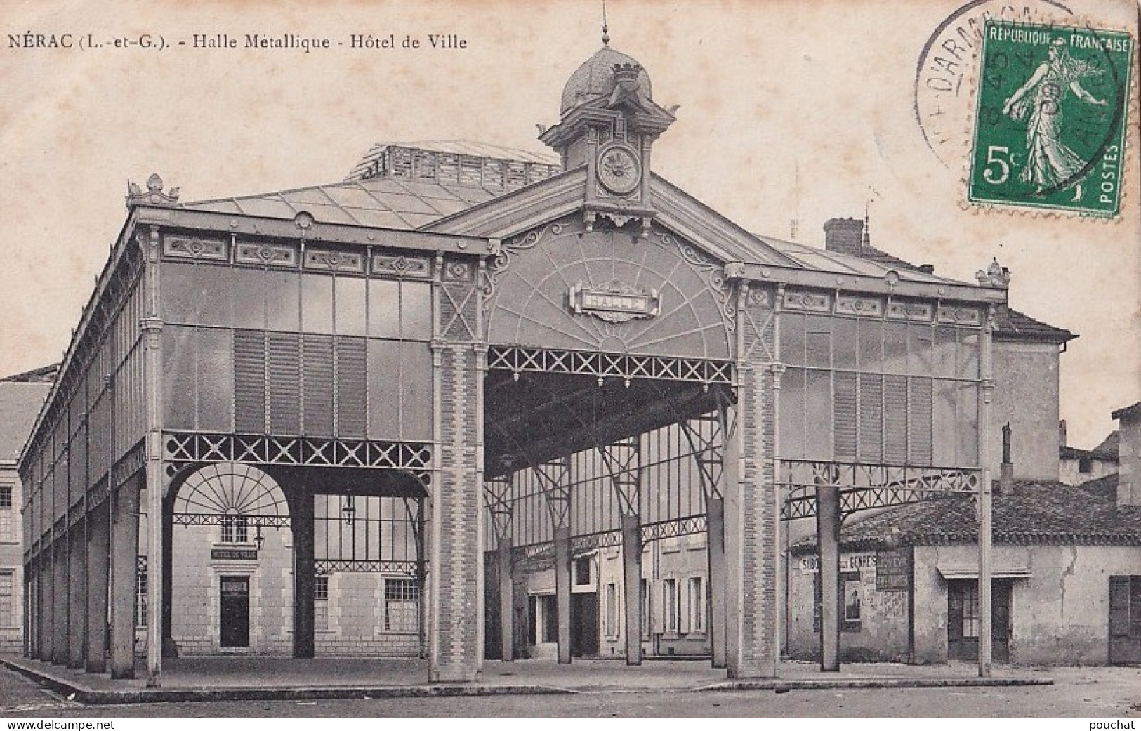 C7-47) NERAC - HALLE METALIQUE - HOTEL DE VILLE - EN  1909  - Nerac