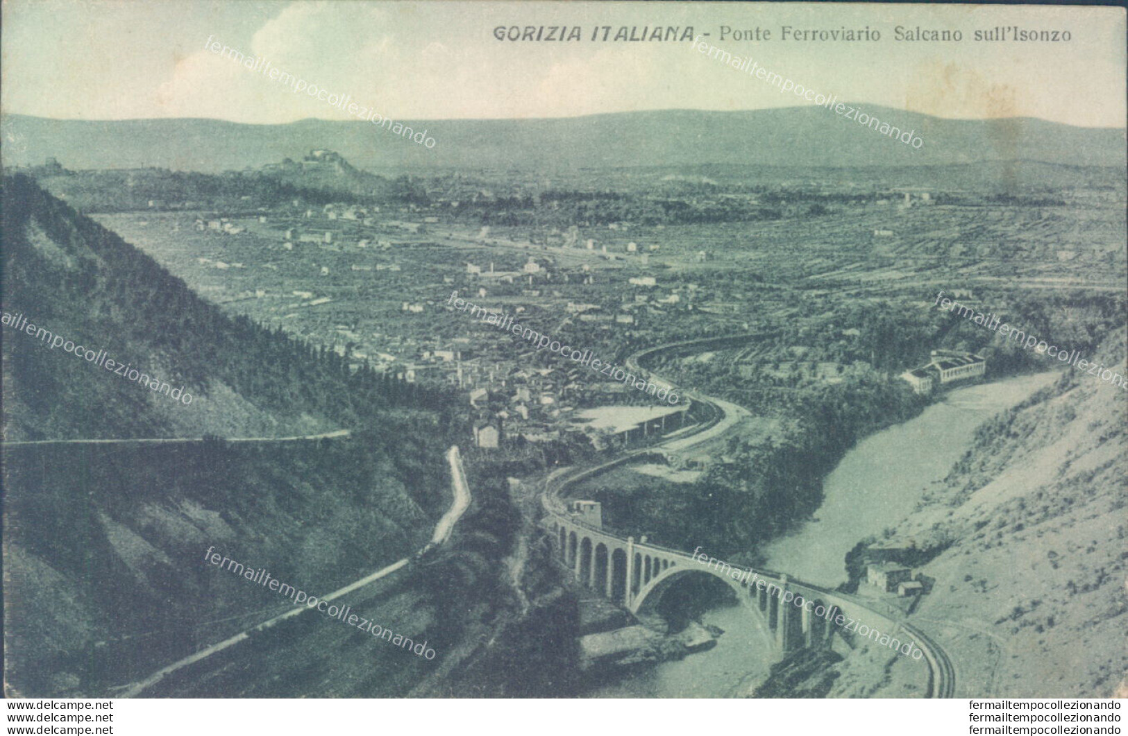 U308 Cartolina Gorizia Citta'  Ponte Ferroviario Salvano Sull'isonzo - Gorizia